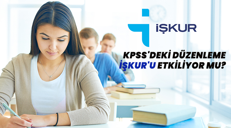 KPSS’deki düzenleme, İŞKUR’u etkiliyor mu?