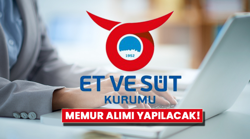 Et ve Süt Kurumu Memur Alımı Yapılacak!
