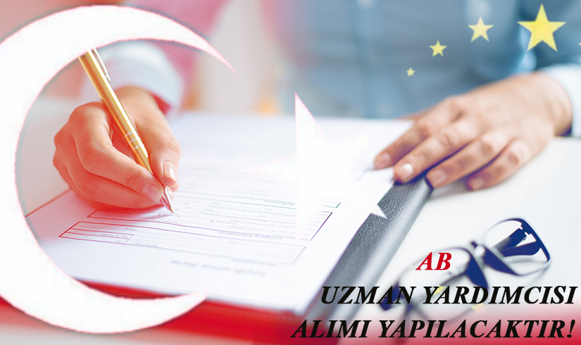 AB Uzman Yardımcısı Alımı Yapılacaktır!