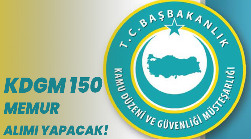KDGM 150 Memur Alımı Yapacak!