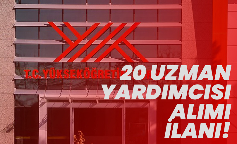 YÖK, 20 Uzman Yardımcısı Alımı İlanı