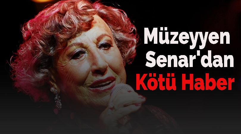 Müzeyyen Senar’dan Kötü Haber
