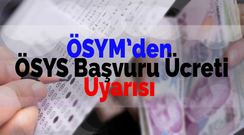 ÖSYM’den ÖSYS Başvuru Ücreti Uyarısı