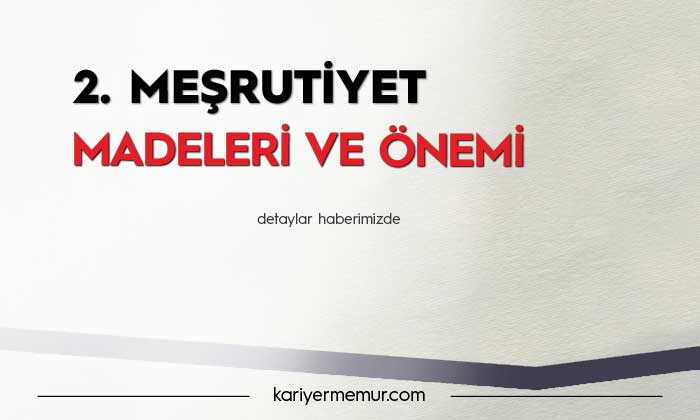 2.Meşrutiyet Maddeleri Ve Önemi