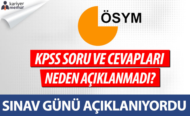 KPSS Soru ve Cevapları Neden Hala Yayınlanmadı?