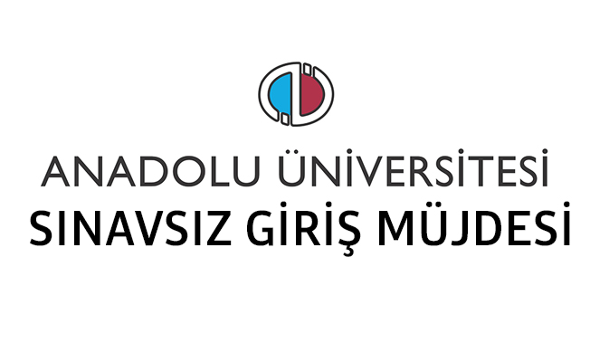 Anadolu Üniversitesi, AÖF Sınavsız Giriş Müjdesi