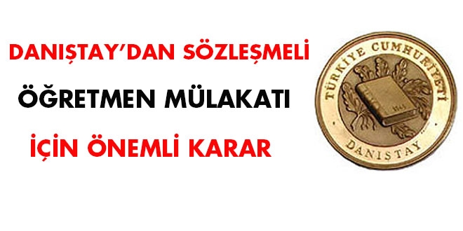 Danıştay Sözleşmeli Öğretmen Mülakatı için Yürütmeyi Durdurdu