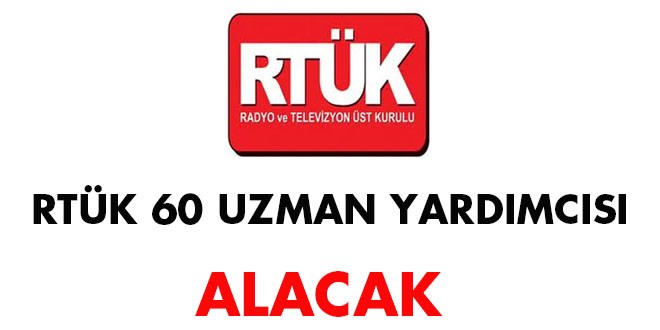 RTÜK, 60 Uzman Yardımcısı Alım İlanı