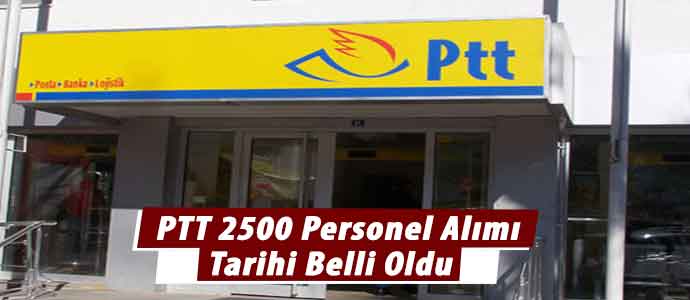 PTT, 2500 Personel Alımı Başvuru Tarihi Açıklandı