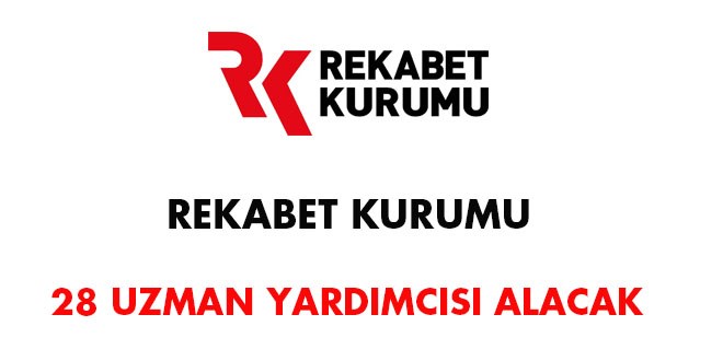 Rekabet Kurumu, 28 Uzman Yardımcısı Alım İlanı