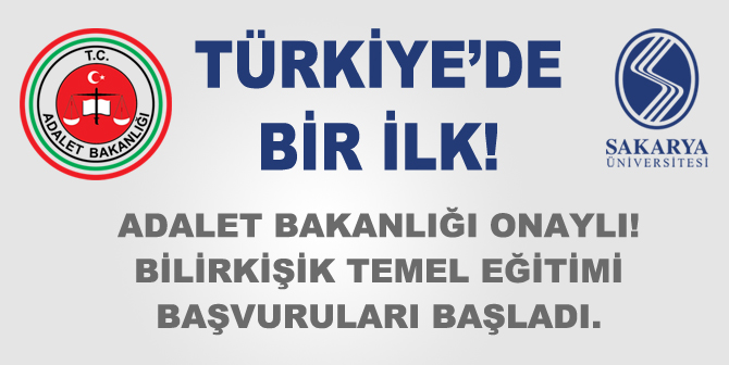 Sakarya Üniversitesi, Adalet Bakanlığı Tarafından Bilirkişilik Temel Eğitim Kuruluşu Olarak Yetkilendirildi