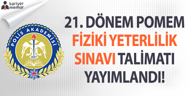 21. Dönem POMEM Fiziki Yeterlilik Sınavı (Parkur Sınavı) Talimatı Yayımlandı