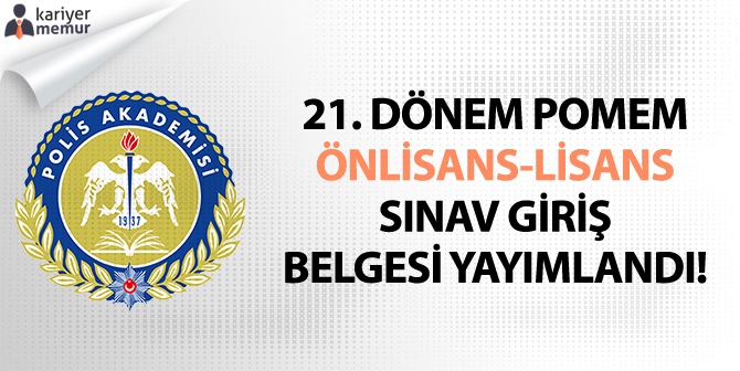 21. Dönem POMEM, Önlisans ve Lisans Sınav Giriş Belgeleri Yayımlandı