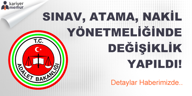 Adalet Bakanlığı Personel Alımında Sınav, Atama ve Nakil Yönetmeliğinde Değişiklik Yaptı