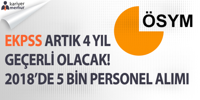 EKPSS Geçerlilik Süresi 4 Yıla Çıktı, 2018’de 5000 Engelli Ataması Olacak!