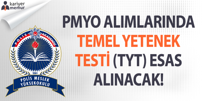 PMYO Başvurularında Temel Yetenek Testi (TYT) Puanı Esas Alınacak