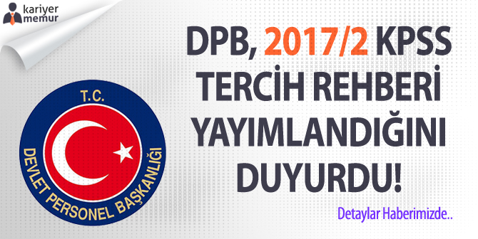 DPB, KPSS 2017/2 Tercih Rehberini Yayımlandı!