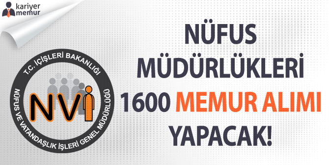 Nüfus Müdürlükleri 1600 Memur Alımı Ne Zaman? Kadrolar Belli Oldu!