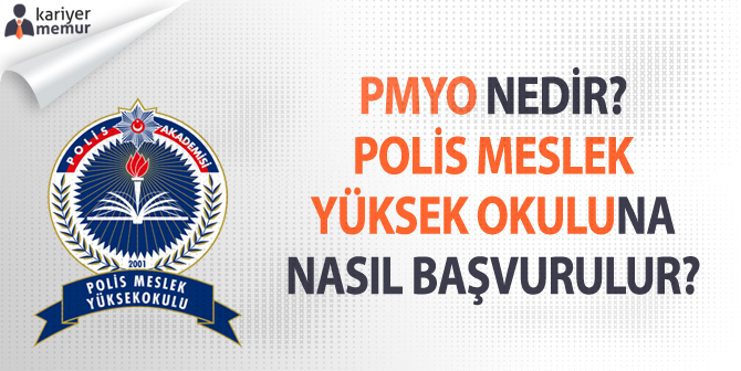 Polis Meslek Yüksekokulları PMYO Başvuru Şartları Nelerdir?