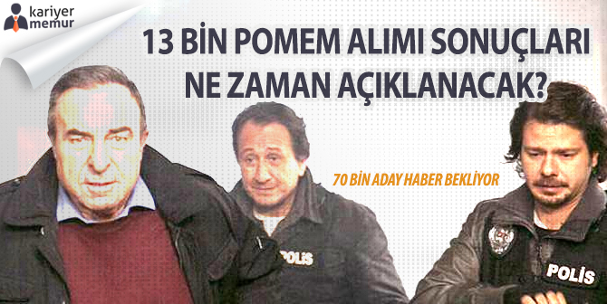 70 Bin Aday Sonuçların Açıklanmasını Bekliyor, POMEM Sonuçları Ne Zaman Açıklanacak?