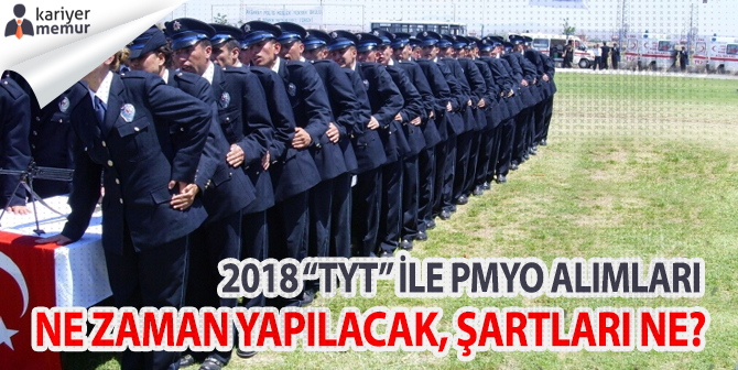 2018 TYT ile PMYO Alımı Ne Zaman Yapılacak? PMYO Başvuru Şartları Nelerdir?