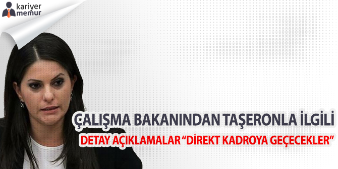 Çalışma Bakanından Taşeron Düzenlemesiyle İlgili Detay Açıklamalar