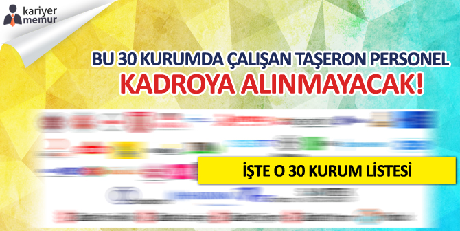 Taşerona Kadro Kapsamına Girmeyen Kurumlar Listesi