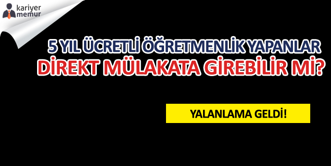 5 Yıllık Ücretli Öğretmenler Direkt Sözlü Mülakata Alınacak mı?