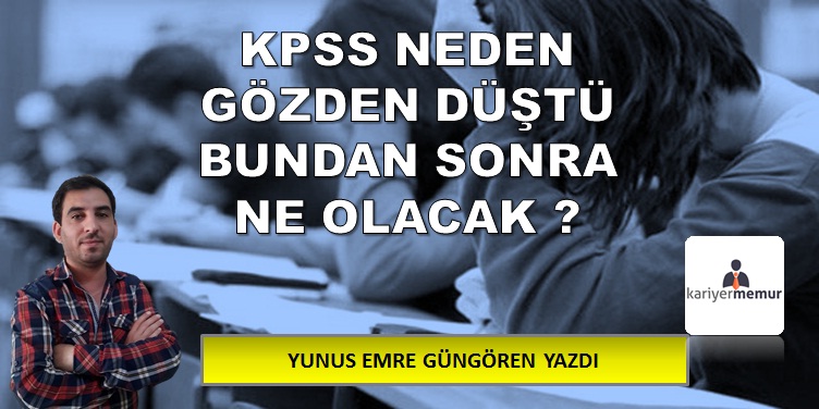KPSS Neden Gözden Düştü ?