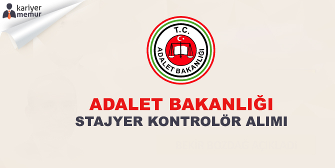 Adalet Bakanlığı Aday Stajyer Kontrolör Alım İlanı