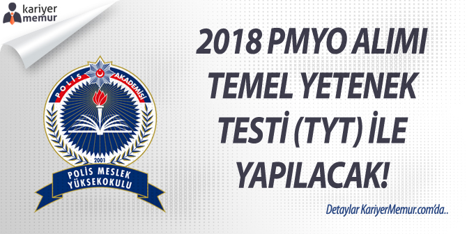 PMYO Alımı 2018 TYT (Temel Yetenek Testi) ile Yapılacak