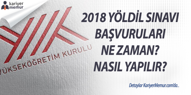 2018 YÖKDİL Sınav Başvuruları Ne Zaman? Nasıl Başvuru Yapabilirim?