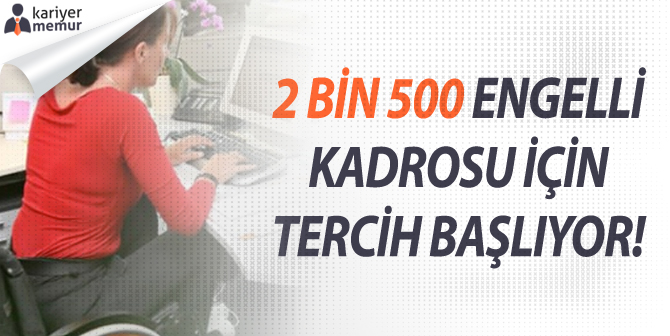 ÖSYM Branş Bazında Sıralama Duyurusu Yaptı, 2 Bin 500 Engelli Kadrosu İçin Tercih Başlıyor!