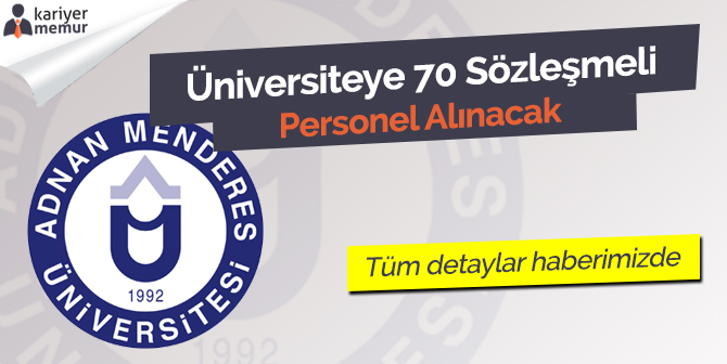 Adnan Menderes Üniversitesi 70 Sözleşmeli Personel Alacak
