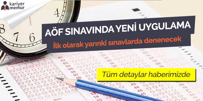 AÖF Sınavında Yeni Uygulama, Yarın Başlıyor!