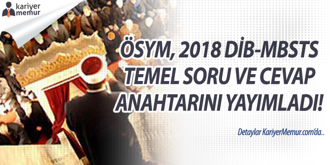 ÖSYM, 2018 MBSTS Temel Soru Kitapçığı ve Cevapları Yayımladı!
