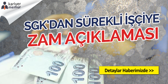 SGK’dan Taşerona Zam Açıklaması!