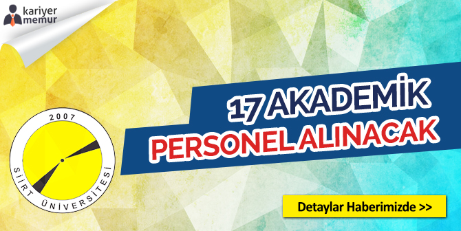 Siirt Üniversitesi 17 Akademik Personel Alacak