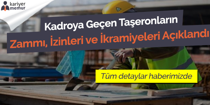 Taşeronların Maaş Zamları, İzinleri ve Alacakları Ek Ücretler Açıklandı