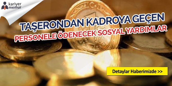 Taşerondan Kadroya Geçen 4D Personele Aylık Ödenecek Sosyal Yardımlar