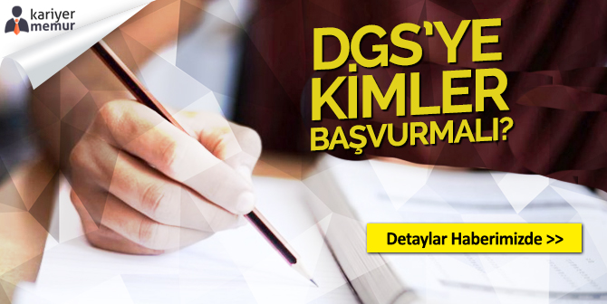 2021 DGS’ye Kimler Girebilir?