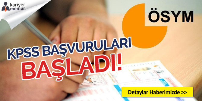 2018 KPSS Başvuruları Başladı, KPSS Başvuruları Nasıl Yapılacak?