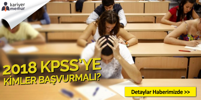 2018 KPSS Lisans’a Kimler Başvurmalı?