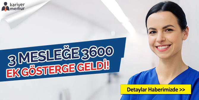 Öğretmen, Polis ve Hemşirelerin Ek Göstergesi 3600’e Çıkıyor