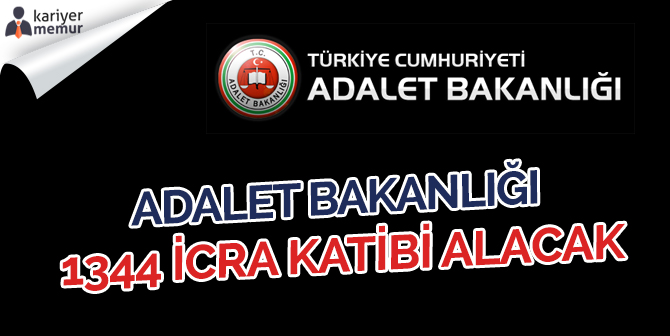 Adalet Bakanlığı 1344 İcra Katibi Alımı için İlana Çıktı