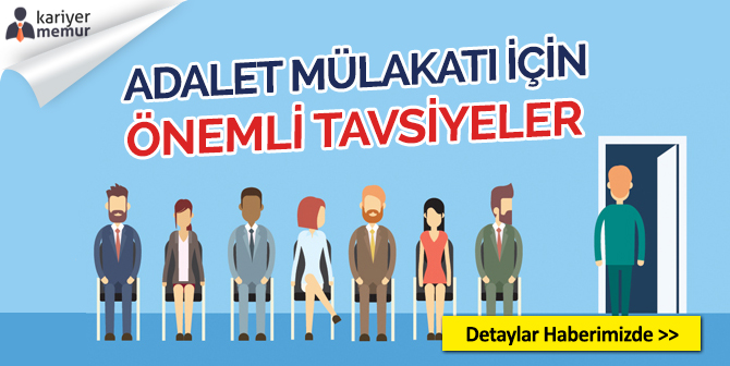 Adalet Bakanlığı Mülakatına Gireceklere Önemli Tavsiyeler