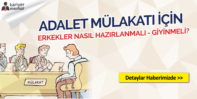 Adalet Bakanlığı Mülakatı için Erkekler Nasıl Hazırlanmalı, Giyinmeli?