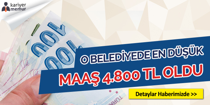 O Belediyede En Düşük İşçi Maaşı 4 Bin 800 TL Oldu!