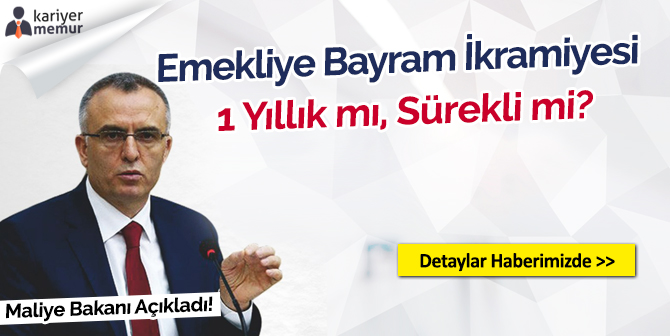 Emekliye Bayram İkramiyesi 1 Yıllık mı, Sürekli mi?