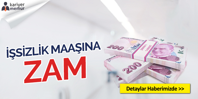 2018 İşsizlik Maaşına Zam Yapıldı, Kimler İşsizlik Maaşı Alabilir?